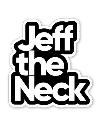 Jeff the Neck Sticker
