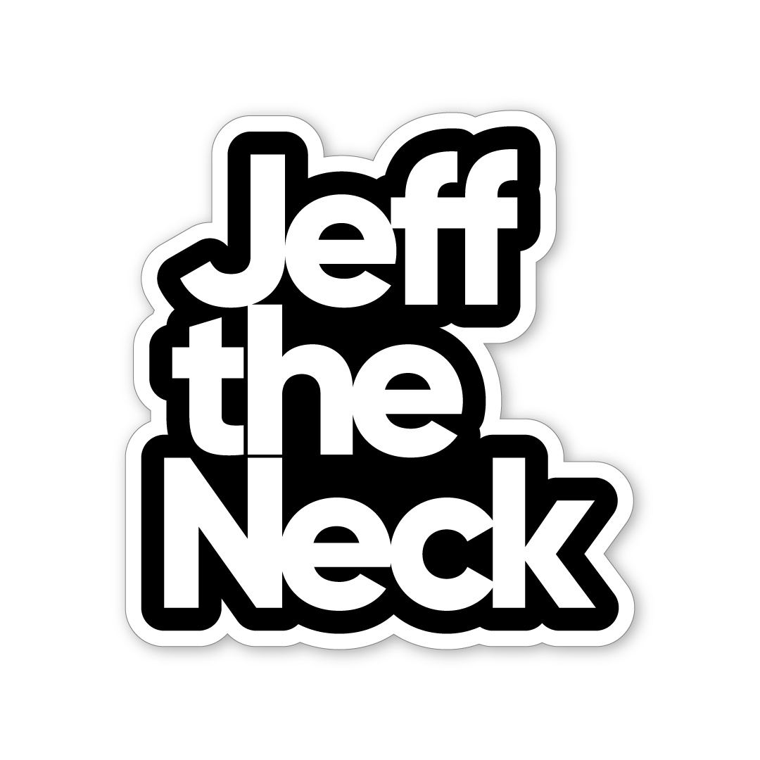 Jeff the Neck Sticker